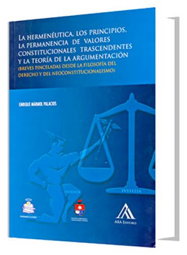 LA HERMENÉUTICA, LOS PRINCIPIOS, LA PERMANENCIA DE VALORES CONSTITUCIONALES...